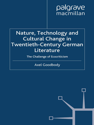 cover image of Nature, Technology and Cultural Change in Twentieth-Century German Literature